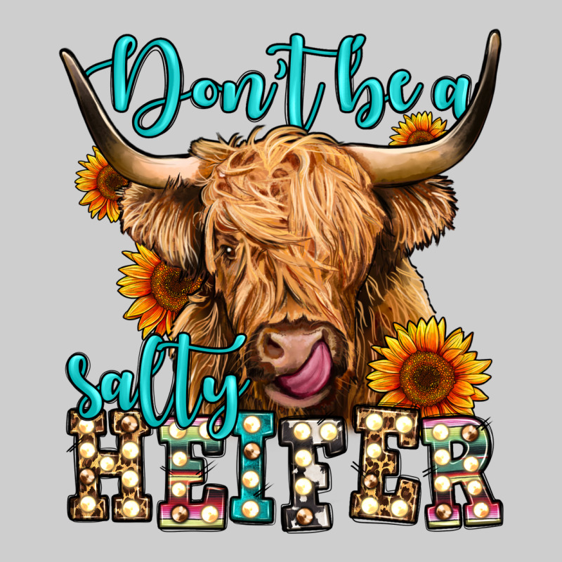 Don't Be A Salty Heifer Long Haired Cow Premium Tee by Jasminsmagicworld | Teevron