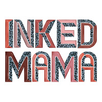 inked mama | Teevron