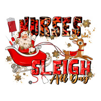 nurses sleigh all day | Teevron
