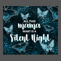 All This Mama Want Is A Silent Night Zipper Hoodie | Teevron