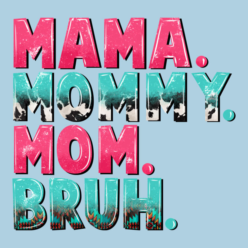 Mama Mommy Mom Bruh Mother's Day Premium Hoodie by CowGirlArtShop | Teevron