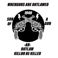 Guns - When guns are outlawed I'll be outlaw | Teevron