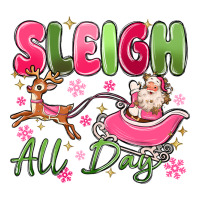sleigh all day | Teevron