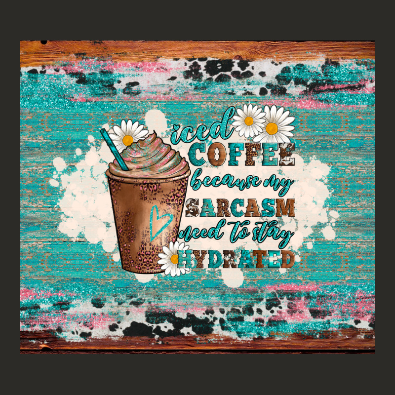 Iced Coffee Because My Sarcasm Need To Stay Hydrated Heavy Core Tee by Artiststas | Teevron
