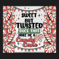 Sweet But Twisted Does That Make Me A Candy Cane Classic Tee | Teevron