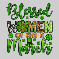 St. Patrick's Blessed Women Are Born In March Premium Sweatshirt | Teevron