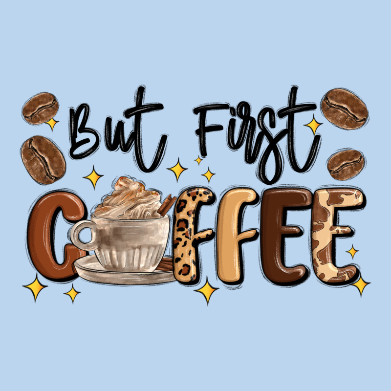But First Coffee Classic Tee by MaliasSmallBusiness | Teevron