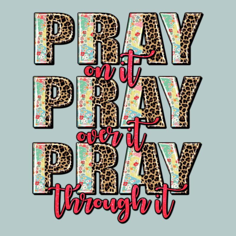 Pray On It Pray Over It Pray Through It Heavy Core Tee by AdoDesignShop | Teevron