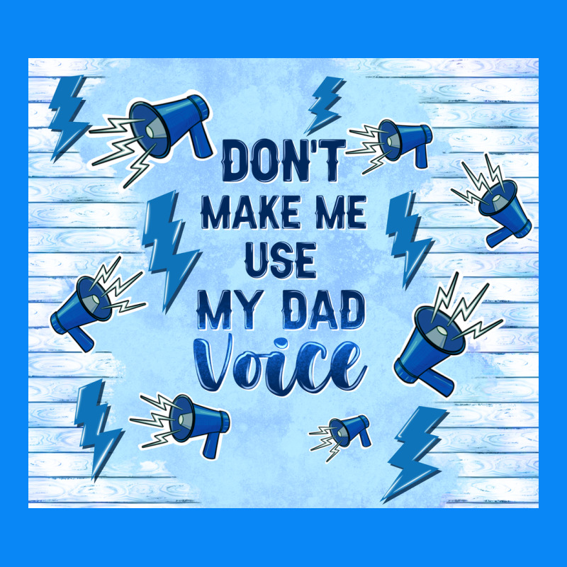 Don't Make Me Use My Dad Voice Zipper Hoodie by TumblerDesignByShophia | Teevron