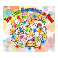 im fine everything is fine with lights | Teevron