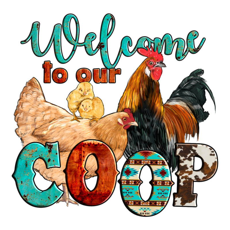 Welcome To Our Coop Premium Tee by Artiststas | Teevron