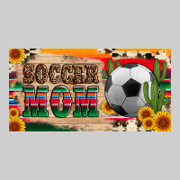 Soccer Mom With Ball And Sunflower Cactus Serape Licanse Plate Premium Tee | Teevron