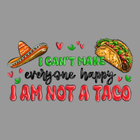 I Cant Make Everyone Happy I An Not A Taco Vintage Hoodie | Teevron
