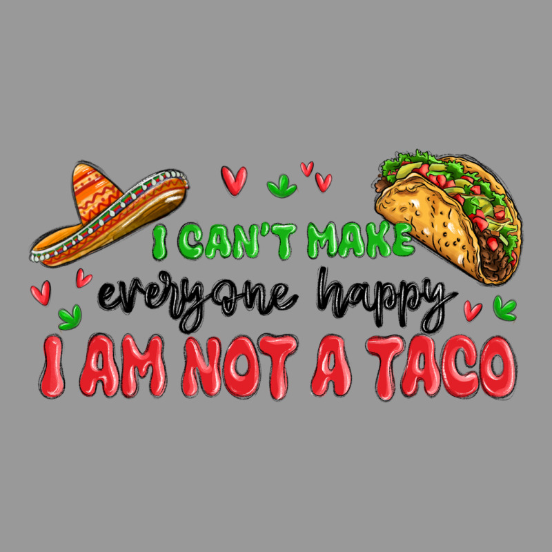 I Cant Make Everyone Happy I An Not A Taco Vintage Hoodie by MaliasSmallBusiness | Teevron