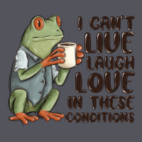 I Cant Live Laugh Love In These Conditions Vintage Hoodie | Teevron