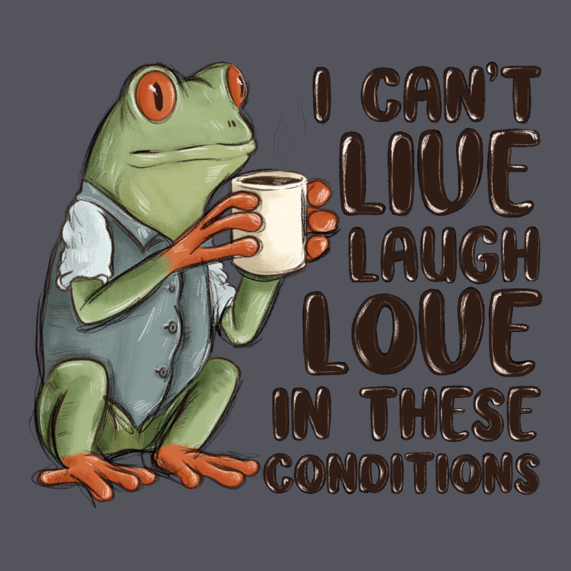 I Cant Live Laugh Love In These Conditions Vintage Hoodie by MaliasSmallBusiness | Teevron