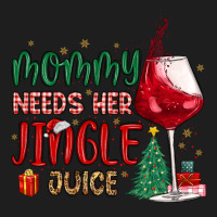 Mommy Needs Her Jingle Juice Classic Tee | Teevron
