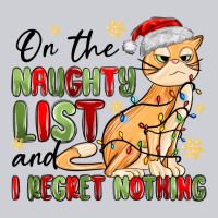 On The Naughty List And I Regret Nothing Classic Tee | Teevron