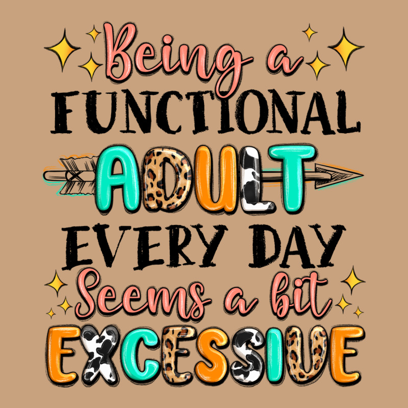 Being A Functional Adult Every Day Seems  A Bit Ex Vintage Tee by MaliasSmallBusiness | Teevron