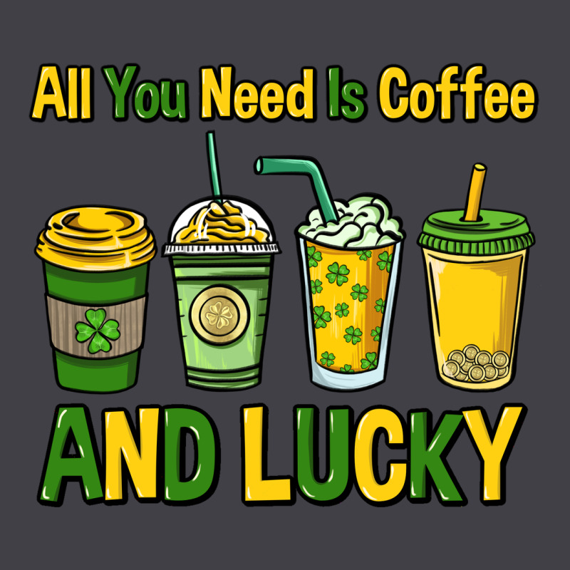 All You Need Is Coffee And Lucky St. Patrick's Heavyweight Hoodie by HowdyJamesFarm | Teevron