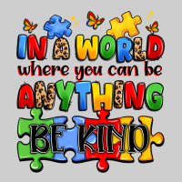 In A World Where You Can Be Anything Be Kind Premium Tee | Teevron