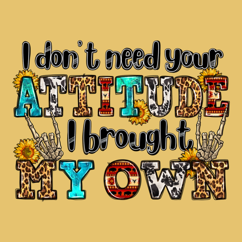 I Don't Need Your Attitude I Brought My Own Olivia Premium Sweatshirt by OliviaCreatesArt | Teevron