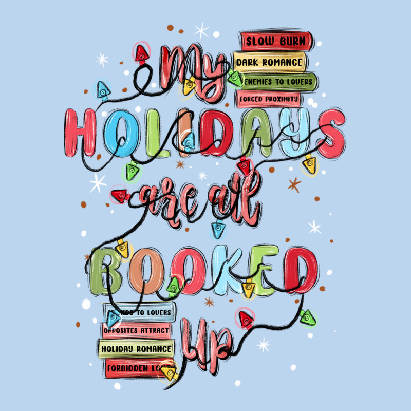 My Holidays Are All Booked Up Classic Tee by MaliasSmallBusiness | Teevron