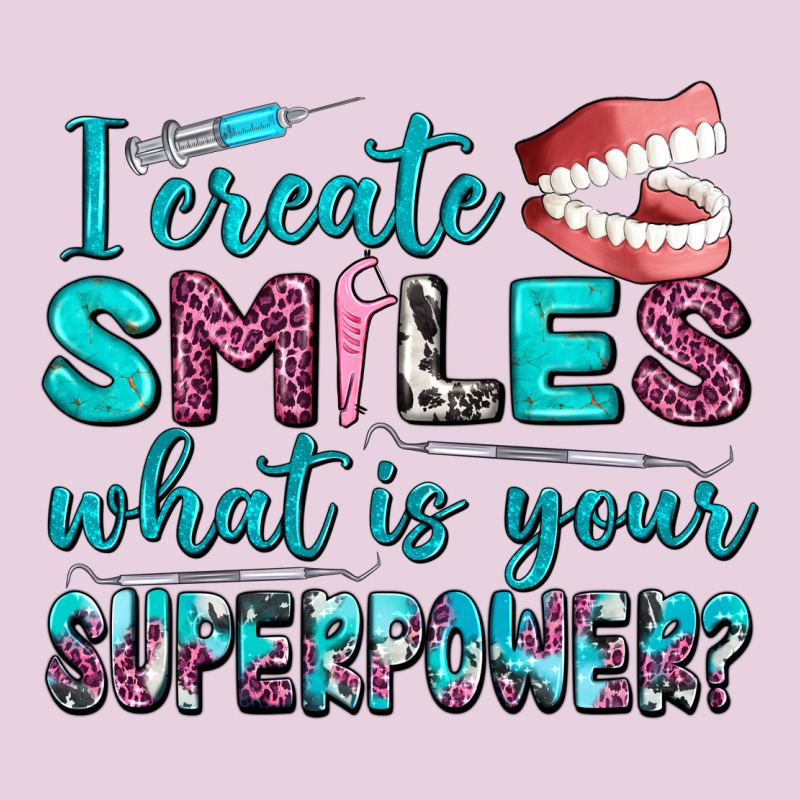 I Create Smile What Is Your Superpower Ladies Tee by AdoDesignShop | Teevron