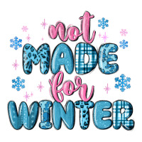 not made for winter | Teevron