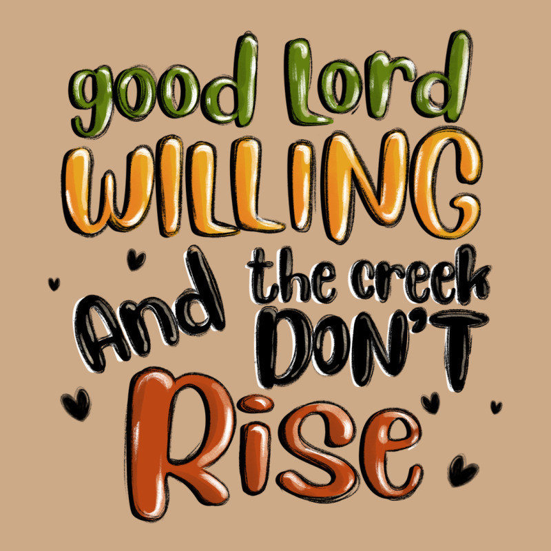 Good Lord Willing And The Creek Dont Rise Vintage Hoodie by MaliasSmallBusiness | Teevron