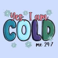 Yes I Am Cold Urban Heavy Tee | Teevron