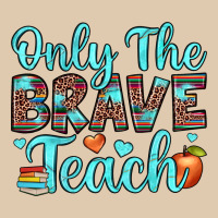 Only The Brave Teach Classic Tee | Teevron
