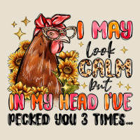 I May Look Calm But In My Head I've Pecked You Urban Heavy Tee | Teevron