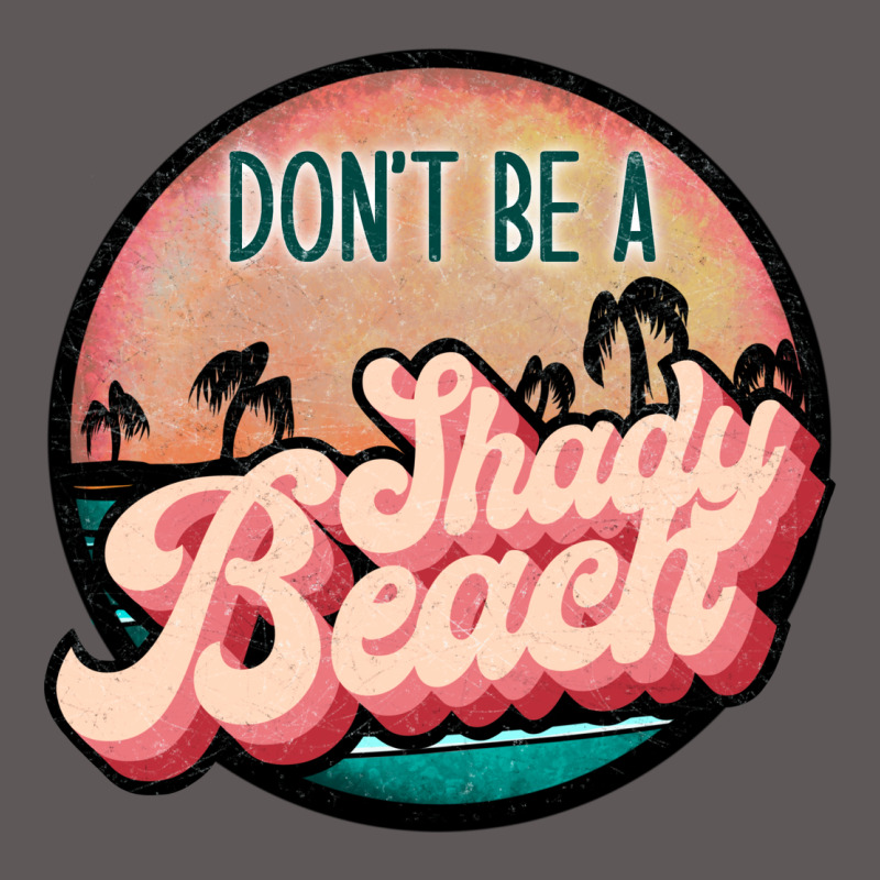 Don't Be A Shady Beach Premium Hoodie by JahusDesignShop | Teevron