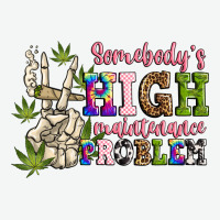 Somebody's High Maintenance  Problem Urban Heavy Tee | Teevron