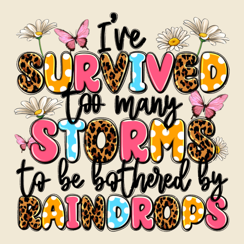 I've Survived Too Many Storms Premium Tee by JahusDesignShop | Teevron