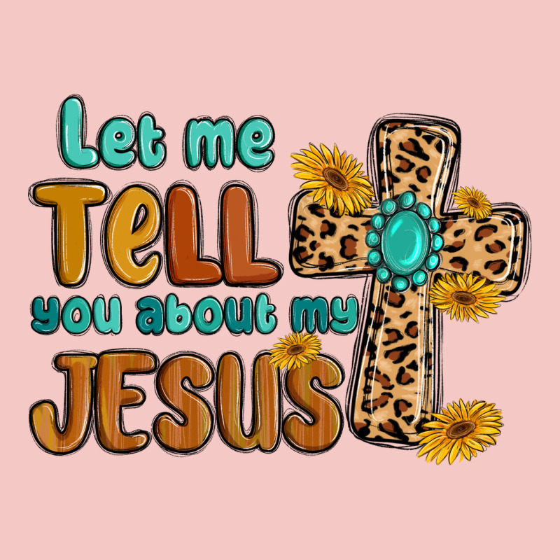 Let Me Tell You About My Jesus Urban Heavy Tee by MaliasSmallBusiness | Teevron
