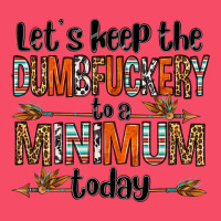 Let's Keep The Dumbfuckery To A Minimum Today Olivia Premium Sweatshirt | Teevron