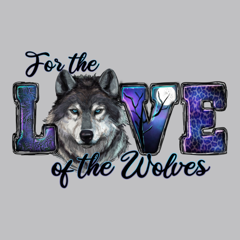 For The Love Of The Wolves Long Sleeve Tee by RanaPortraitStore | Teevron