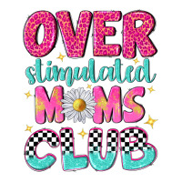 over stimulated moms club | Teevron