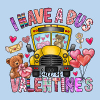 I Have A Bus Full Of Valentines Classic Tee | Teevron
