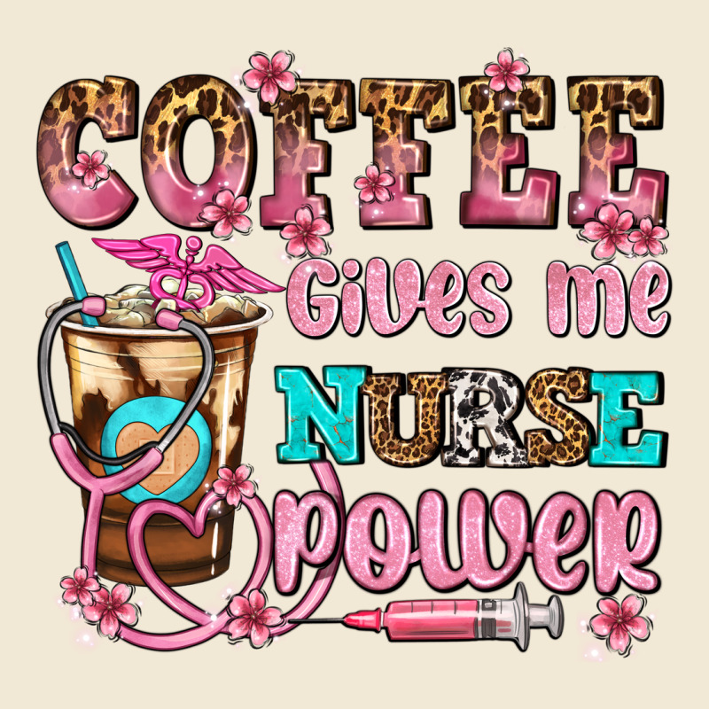 Coffee Gives Me Nurse Power Ladies Tee by AdoDesignShop | Teevron