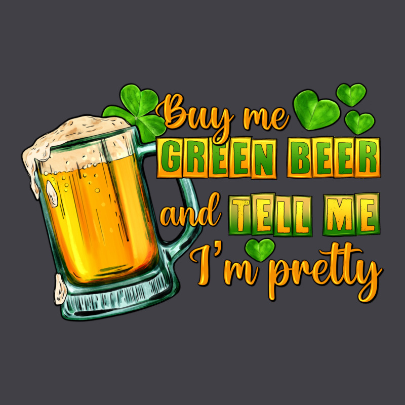 Buy Me Green Beer And Tell Me I'm Pretty Heavyweight Hoodie by CowGirlArtShop | Teevron
