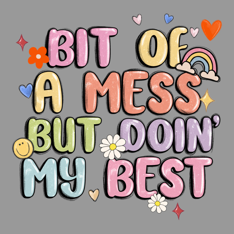 Bit Of A Mess But Doin' My Best Vintage Hoodie by MaliasSmallBusiness | Teevron