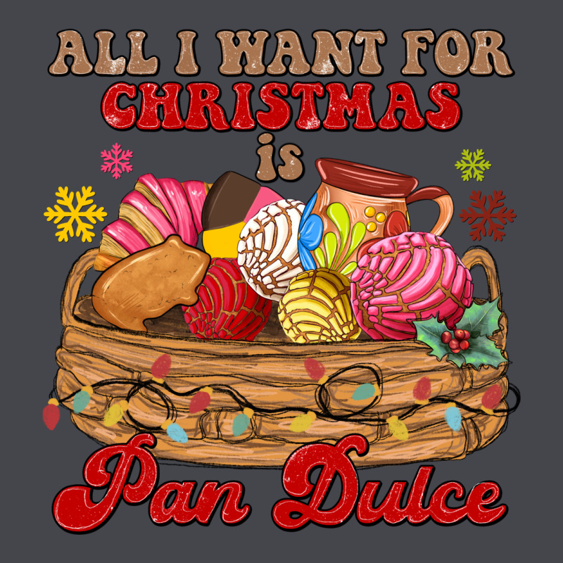 All I Want For Christmas Is Pan Dulce Classic Tee by MaliasSmallBusiness | Teevron