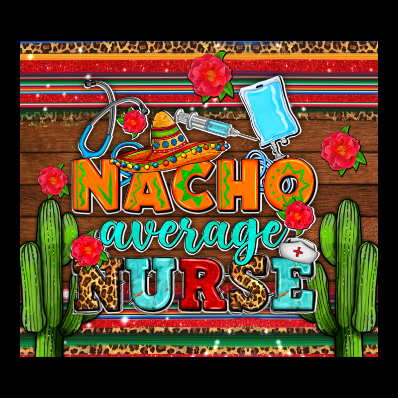 Nacho Average Nurse With Roses Ladies Tee by AdoDesignShop | Teevron