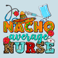Nacho Average Nurse Ladies Tee | Teevron