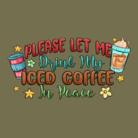 Please Let Me Drink My Iced Coffee In Peace Vintage Hoodie | Teevron