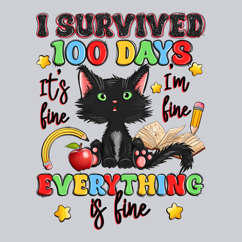 I Survived 100 Days It's Fine I'm Fine Heavyweight Sweatshirt by Artiststas | Teevron