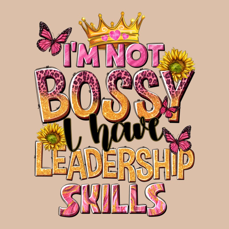 Im Not Bossy I Just Have Leadership Skills Urban Heavy Tee by NancyCooperArtShop | Teevron